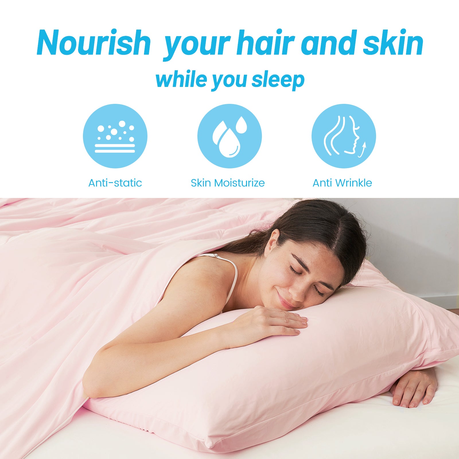 Woman sleeping on a pillow with text 'Nourish your hair and skin while you sleep' and icons for anti-static, skin moisturize, and anti-wrinkle.#Color_Pink